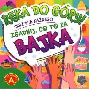 Board game Alexander — Ręka do góry! Zgadnij co to za... Bajka (Polish party guessing game)