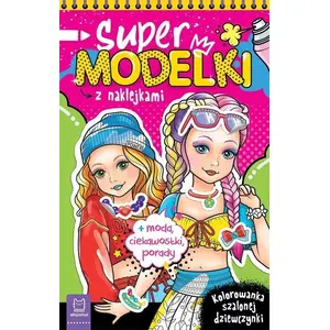 Aksjomat Supermodelki krāsojamā grāmata ar uzlīmēm — meitenēm, modes zīmējumi, ISBN 9788382137910