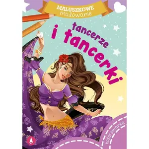 Skrzat krāsojamā grāmata 'Maluszkowe malowanie: Tancerze i tancerki' — bērnu aktivitāšu grāmata, ISBN 9788382075427