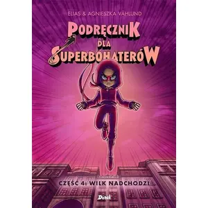 Book Debit — Podręcznik dla Superbohaterów cz.4 Wilk nadchodzi (Polish language, paperback, MPN 9788380578135)