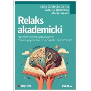 Book Difin Relaks akademicki — practical examples of activities supporting mental health in academic environments (Polish)