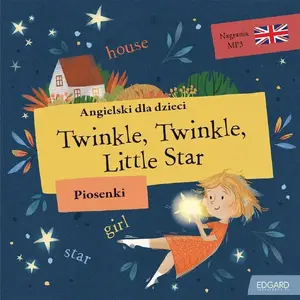 Children's English Learning Book and Songs, Edgard — 'Angielski dla dzieci. Piosenki. Twinkle' (MPN 472929)