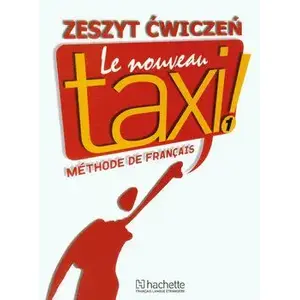Mācību darba burtnīca Hachette Le Nouveau Taxi 1 — ćwiczenia (poļu izdevums, MPN 49808)