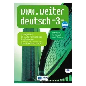 PWN textbook 'www.weiter deutsch-3- KB w.2017' (MPN 247974, Polish edition, 2017)