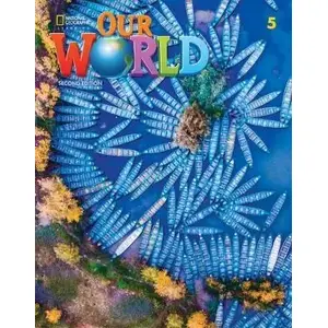 Student Book National Geographic Learning Our World 2nd edition Level 5