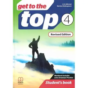 Mācību grāmata MM PUBLICATIONS Get to the Top Revised Ed. 4 (SB) — kursa angļu valodas grāmata, MPN 427832