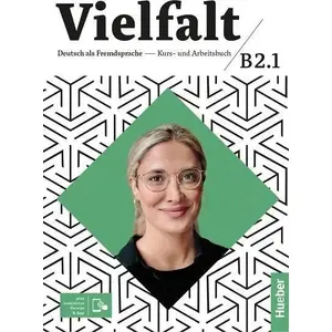 Mācību grāmata un darba burtnīca ar lietotni Hueber Vielfalt B2.1 — vācu valodas kurss un vingrinājumu grāmata, iekļauta digitālā lietotne (MPN 413000)