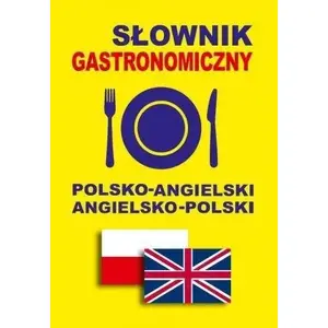 Dictionary — Level Trading Słownik gastronomiczny polsko-angielski angielsko-polski (culinary Polish–English/English–Polish)