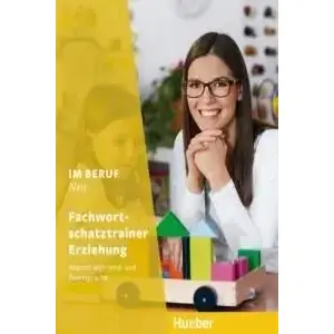 Textbook Hueber Im Beruf NEU - Fachwortschatztrainer Erziehung (German professional vocabulary trainer for education)