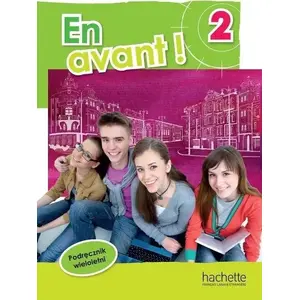 Mācību grāmata Hachette En avant! 2 — vairāku gadu poļu mācību līdzeklis (MPN 326364)