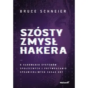Grāmata Helion Szósty zmysł hakera — drukāta izdevuma (MPN 9788328911017)