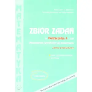 Podkowa Matematyka i przykłady zast. 4 LO zbióр задач ZP — рабочая тетрадь для 4-го класса средней школы, на польском