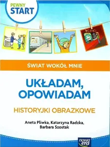 Bērnu darba burtnīca PWN Pewny start. Świat wokół mnie. Układam, opowiadam — darba burtnīca poļu valodā, ISBN 9788326744433