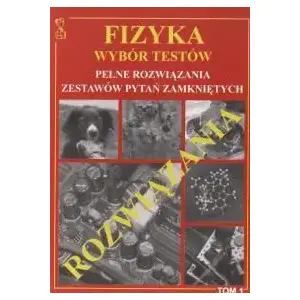 MEDYK Fizyka wybór testów T.1 rozwiązania — workbook with test solutions