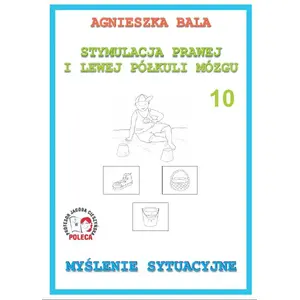 Workbook Arson — Stymulacja Prawej i Lewej Półkuli Mózgu. Zeszyt ćwiczeń 10 (Myślenie sytuacyjne)