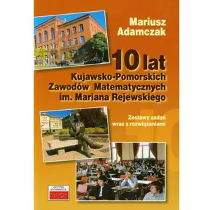 Tutor 10 lat Kujawsko‑Pomorskich Zawodów Matematycznych — книга, MPN 142854