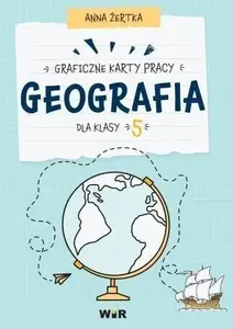 Рабочие карты — Geografia. Graficzne karty pracy dla klasy 5 — WIR (польские графические задания по географии, 5 класс)