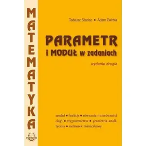 Книга Podkowa Parametr i moduł w zadaniach (196672) — учебное пособие, польский язык