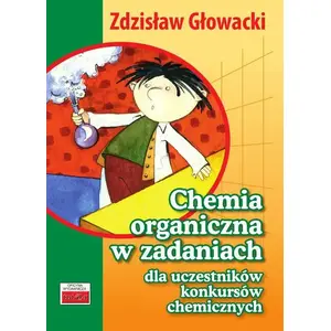 Книга Tutor — Chemia organiczna w zadaniach dla uczestników konkursów chemicznych (учебное пособие по органической химии, польский)
