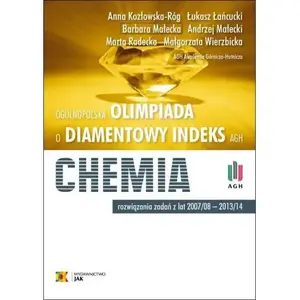 Grāmata — JAK Olimpiada o Diamentowy Indeks AGH: Chemia (186614)