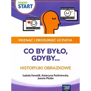 Grāmata PWN “Pewny Start. Poznać i zrozumieć uczucia. Co by było” — autors/izdevums nav norādīts, ISBN 9788326744471