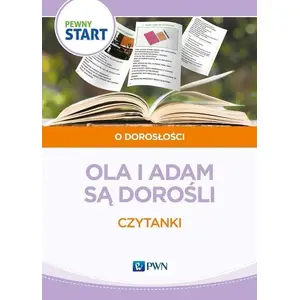 PWN Pewny start Ola i Adam są dorośli. Czytanki — grāmata, autora/izdevuma dati nav norādīti