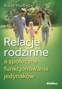 Grāmata Difin — Relacje rodzinne a społeczne funkcjonowanie jedynaków (poļu izdevums) — Difin