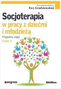 Grāmata Difin — Socjoterapia w pracy z dziećmi i młodzieżą. Programy zajęć (poļu val.) — nodarbību programmas