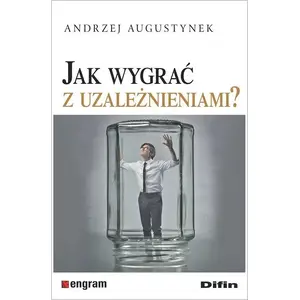 Grāmata Difin — Jak wygrać z uzależnieniami? (poļu val., ceļvedis atkarību pārvarēšanai)