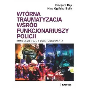 Grāmata Difin — Wtórna traumatyzacja wśród funkcjonariuszy policji (poļu valoda, mīkstie vāk) 