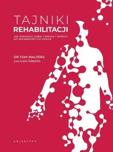 Galaktyka Galaktyka Tajniki rehabilitacji — book, author edition (MPN 93667A01284KS)