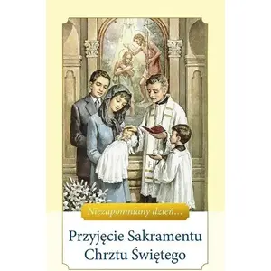 Book — Wydawnictwo Diecezjalne i Drukarnia w Sandomi Przyjęcie Sakramentu Chrztu Świętego (MPN 461968, ISBN 9788381014502)