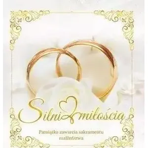 Religious Keepsake Book — Wydawnictwo Duszpasterstwa Rolników: Silni miłością. Pamiątka sakramentu małżeństwa (MPN 479324)