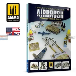 Instruction Booklet VALLEJO Vallejo Ammo: Modeling Guide - How to Paint with the Airbrush