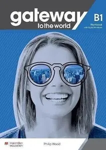 Учебник Macmillan Gateway to the World B1 WB с онлайн‑доступом (MPN 477090)