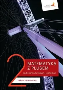 Учебник GWO Matematyka LO 2 Z Plusem (математика для 2 класса старшей школы, издание 2020)