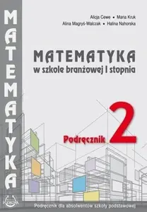 Учебник Podkowa «Matematyka w branżowej szkole I stopnia. Podr. 2» — школьная математика, на польском языке