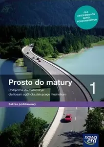 Textbook Nowa Era Matematyka LO 1 Prosto do matury Podr ZP w.2019 (MPN 332986)