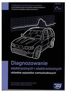 Book Nowa Era — Mechanik Samochodowy PG Diagnozowanie elektryczne (MPN 175269)