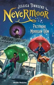 Книга — Media Rodzina Nevermoor: Испытания Морриган Кроу (Том 1)