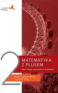 Учебное пособие GWO Matematyka z plusem LO 2 — Зbiór zadań, издание 2020 (MPN 382189)