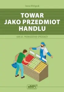 Book EMPI2 Kwalifikacja HAN.01 Towar jako przedmiot handlu (MPN 362542)