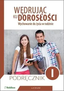 Textbook RUBI Wędrując ku dorosłości — Podręcznik dla uczniów szkół ponadpodstawowych (Wychowanie do życia w rodzinie)