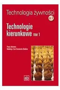 Format-AB Technol. żywności cz.2 - Technologie kierunkowe T1 (grāmata, poļu valoda, MPN 78843)
