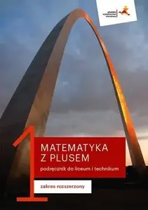 Учебник GWO Matematyka LO 1 Z Plusem — математика для старшей школы, том 1, автор ZR, на польском