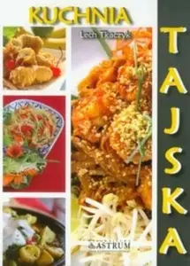 Кулинарная книга ASTRUM Kuchnia tajska — рецепты тайской кухни на польском, мягкая обложка, 9788372775832
