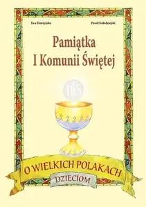 WDS Sandomierz commemorative First Holy Communion book 'O wielkich Polakach dzieciom' – illustrated keepsake