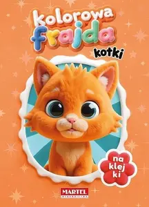 Martel Kolorowa frajda. Kotki z naklejkami activity book with stickers